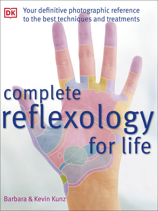Title details for Complete Reflexology for Life by Barbara Kunz - Available
